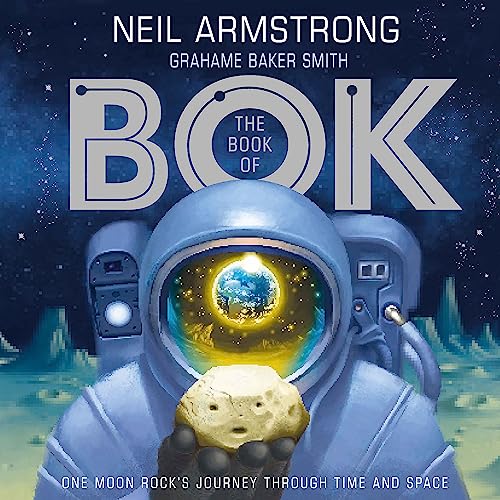 Stock image for The Book of Bok: One Moon Rock's Journey Through Time and Space for sale by AwesomeBooks