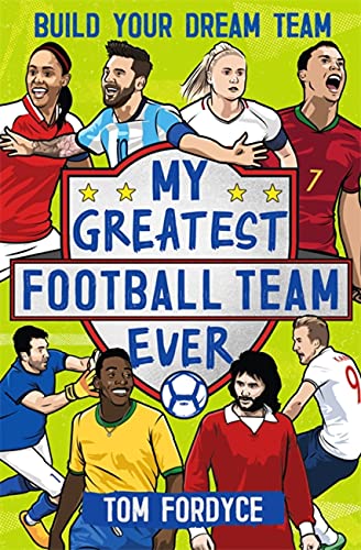 Imagen de archivo de My Greatest Football Team Ever: Build Your Dream Team a la venta por WorldofBooks