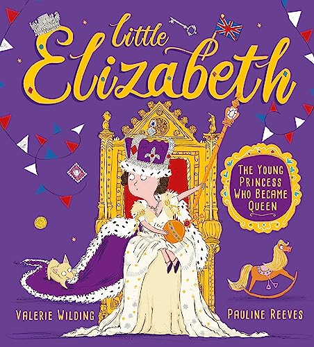 9781526362995: Little Elizabeth: The Young Princess Who Became Queen