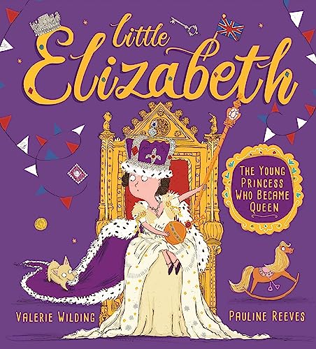 Beispielbild fr Little Elizabeth: The Young Princess Who Became Queen zum Verkauf von SecondSale