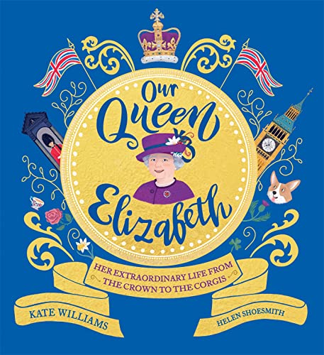 Beispielbild fr Our Queen Elizabeth zum Verkauf von Blackwell's