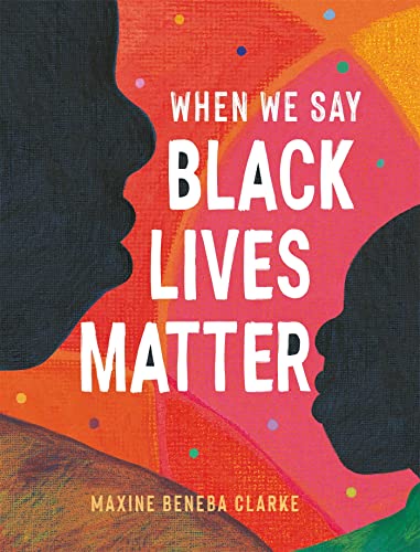 Stock image for When We Say Black Lives Matter for sale by WorldofBooks