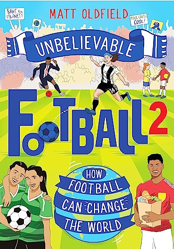 Stock image for How Football Can Change the World: Incredible True Stories of Football Changing the World (Unbelievable Football) for sale by ThriftBooks-Dallas