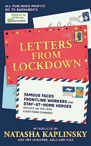 Imagen de archivo de Letters From Lockdown: Famous faces, frontline workers and stay-at-home heroes reflect on the year everything changed a la venta por WorldofBooks