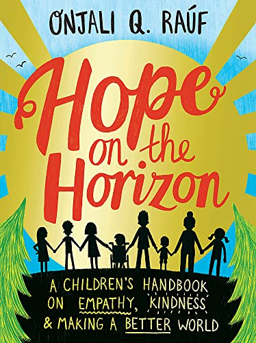 Stock image for Hope on the Horizon: A children's handbook on empathy, kindness and making a better world for sale by WorldofBooks
