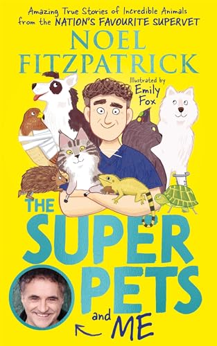 Stock image for The Superpets (and Me!): Amazing True Stories of Incredible Animals from the Nations Favourite Supervet for sale by WorldofBooks