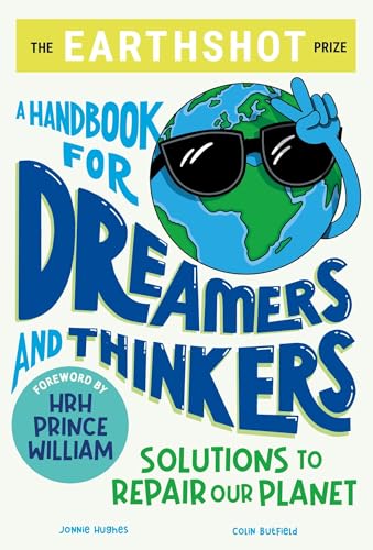 Imagen de archivo de Earthshot Prize : A Handbook for Dreamers and Thinkers: Solutions to Repair Our Planet a la venta por GreatBookPrices