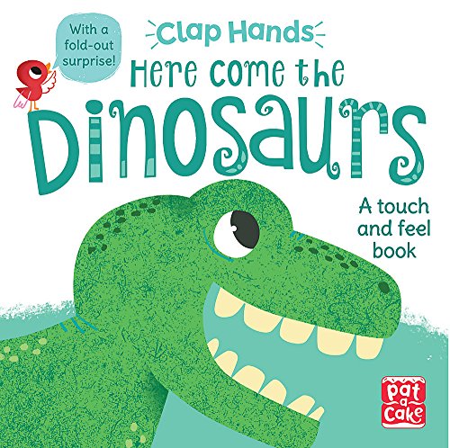 Imagen de archivo de Here Come the Dinosaurs: A touch-and-feel board book with a fold-out surprise a la venta por WorldofBooks
