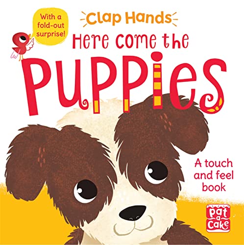 Beispielbild fr Here Come the Puppies: A touch-and-feel board book with a fold-out surprise zum Verkauf von WorldofBooks