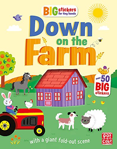 Stock image for Down on the Farm: With scenes, activities and a giant fold-out picture. (Big Stickers for Tiny Hands) for sale by Brit Books