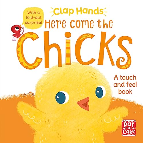 Imagen de archivo de Here Come the Chicks: A touch-and-feel board book with a fold-out surprise (Clap Hands) a la venta por WorldofBooks