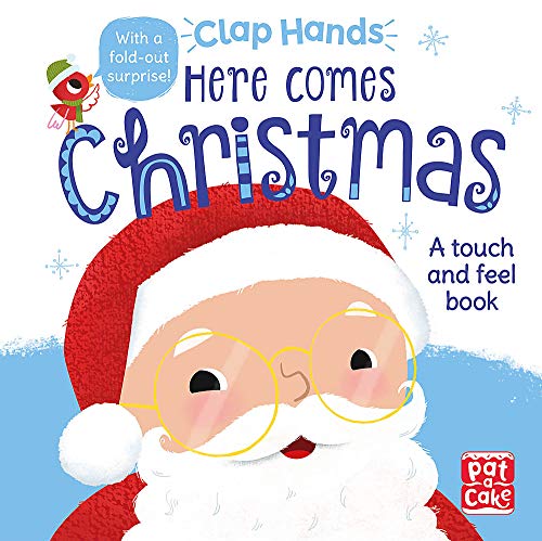 Beispielbild fr Here Comes Christmas: A touch-and-feel board book zum Verkauf von AwesomeBooks