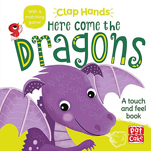 Beispielbild fr Here Come the Dragons: A touch-and-feel board book (Clap Hands) zum Verkauf von AwesomeBooks