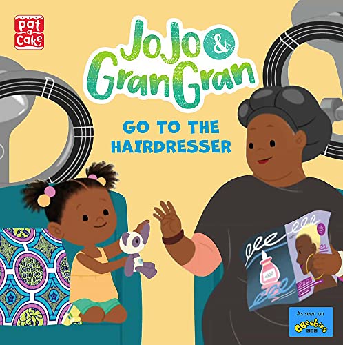 Beispielbild fr JoJo &amp; Gran Gran Go to the Hairdresser zum Verkauf von Blackwell's