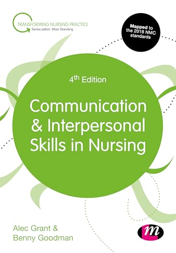 Stock image for Communication and Interpersonal Skills in Nursing (Transforming Nursing Practice Series) for sale by HPB-Red