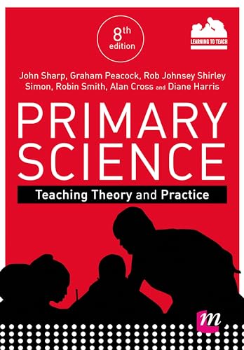 Stock image for Primary Science: Teaching Theory And Practice (Achieving QTS Series) for sale by Reuseabook