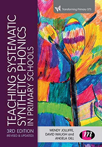 Beispielbild fr Teaching Systematic Synthetic Phonics in Primary Schools (Transforming Primary QTS Series) zum Verkauf von WorldofBooks