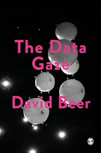 Stock image for The Data Gaze: Capitalism, Power and Perception (Society and Space) for sale by Chiron Media