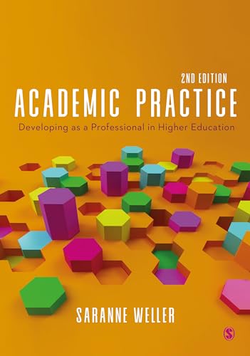 Stock image for Academic Practice: Developing as a Professional in Higher Education for sale by THE SAINT BOOKSTORE