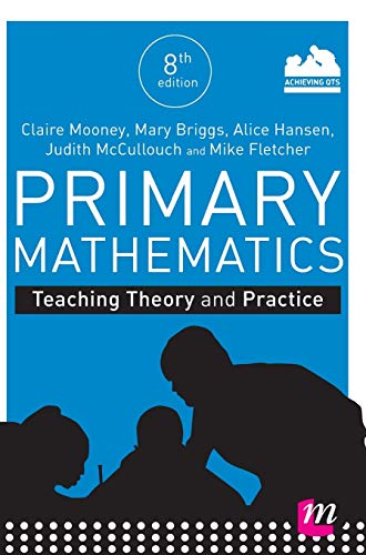 9781526439147: Primary Mathematics: Teaching Theory and Practice (Achieving QTS Series)