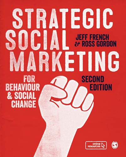 9781526446046: Strategic Social Marketing: For Behaviour and Social Change