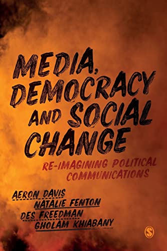  Gholam Davis  Aeron  Fenton  Natalie  Freedman  Des  Khiabany, Media, Democracy and Social Change