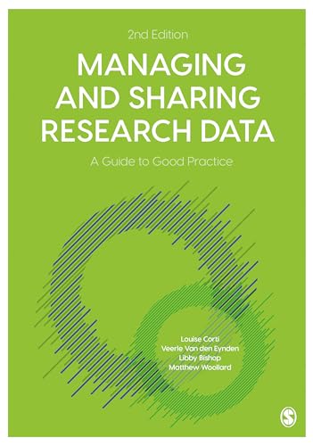 Beispielbild fr Managing and Sharing Research Data: A Guide to Good Practice zum Verkauf von Monster Bookshop