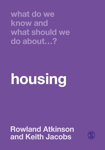 9781526466556: What Do We Know and What Should We Do About Housing?
