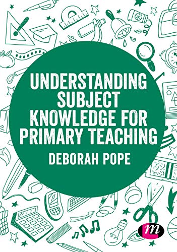 Beispielbild fr Understanding Subject Knowledge for Primary Teaching (Exploring the Primary Curriculum) zum Verkauf von Monster Bookshop