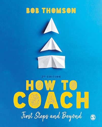 9781526484789: How to Coach: First Steps and Beyond