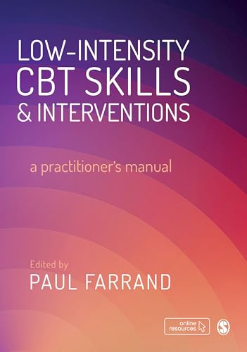 Stock image for Low-intensity CBT Skills and Interventions: a practitioner's manual for sale by WorldofBooks