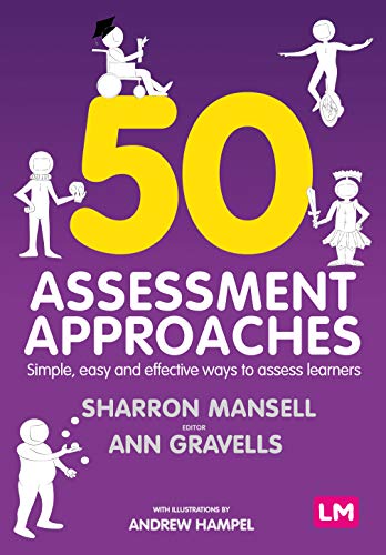 Stock image for 50 Assessment Approaches: Simple, easy and effective ways to assess learners for sale by Wizard Books