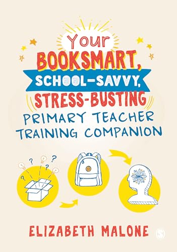 Beispielbild fr Your Booksmart, School-savvy, Stress-busting Primary Teacher Training Companion zum Verkauf von WorldofBooks