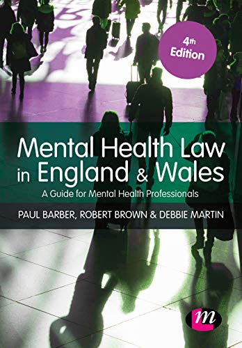 9781526494986: Mental Health Law in England and Wales: A Guide for Mental Health Professionals (Mental Health in Practice Series)