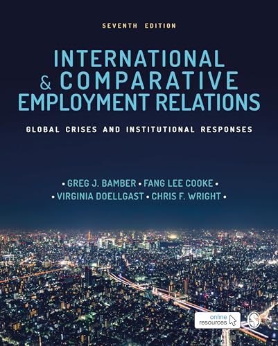 9781526499653: International and Comparative Employment Relations: Global Crises and Institutional Responses