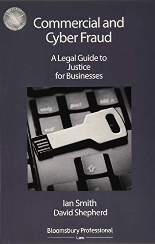 Beispielbild fr Commercial and Cyber Fraud: A Legal Guide to Justice for Businesses (Directors' Handbook Series) zum Verkauf von Books From California