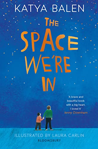 9781526601971: The Space We're In: from the winner of the Yoto Carnegie Medal 2022
