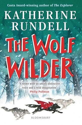 Stock image for The Wolf Wilder: Katherine Rundell for sale by WorldofBooks
