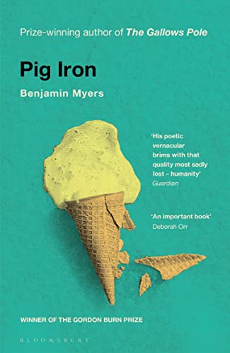 Beispielbild fr Pig Iron: Benjamin Myers zum Verkauf von WorldofBooks