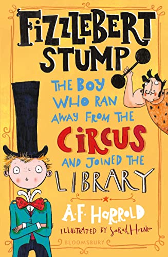 Beispielbild für Fizzlebert Stump: The Boy Who Ran Away From the Circus (and joined the library) zum Verkauf von WorldofBooks