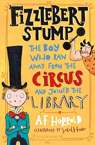 Stock image for Fizzlebert Stump: The Boy Who Ran Away From the Circus (and joine for sale by Hawking Books