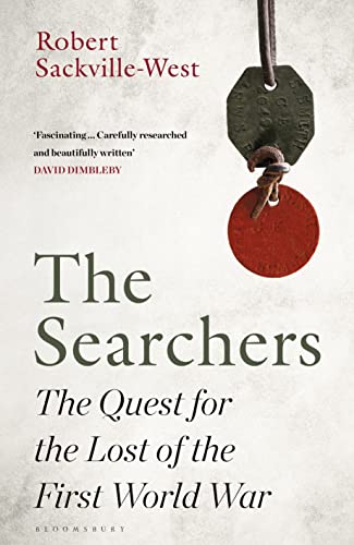 Beispielbild fr The Searchers: The Quest for the Lost of the First World War zum Verkauf von WorldofBooks