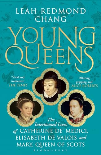 Stock image for Young Queens: The gripping, intertwined story of three queens, longlisted for the Women's Prize for Non-Fiction for sale by WorldofBooks