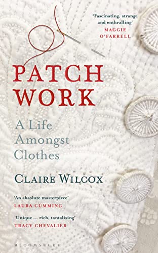 Stock image for Patch Work: A Life Amongst Clothes for sale by Dream Books Co.