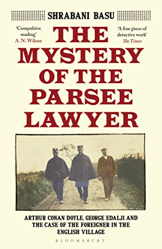 Stock image for The Mystery of the Parsee Lawyer: Arthur Conan Doyle, George Edalji and the Case of the Foreigner in the English Village for sale by WorldofBooks