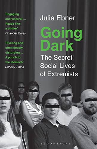Stock image for Going Dark : The Secret Social Lives of Extremists for sale by GreatBookPrices