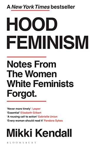 Stock image for Hood Feminism: Notes from the Women White Feminists Forgot for sale by WorldofBooks