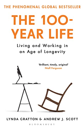 Beispielbild fr The 100-Year Life: Living and Working in an Age of Longevity zum Verkauf von WorldofBooks