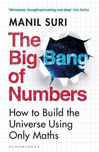 Beispielbild fr The Big Bang of Numbers: How to Build the Universe Using Only Maths zum Verkauf von WorldofBooks