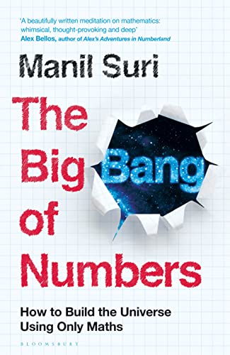 Beispielbild fr The Big Bang of Numbers: How to Build the Universe Using Only Maths zum Verkauf von WorldofBooks